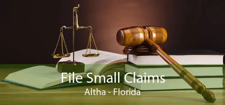 File Small Claims Altha - Florida