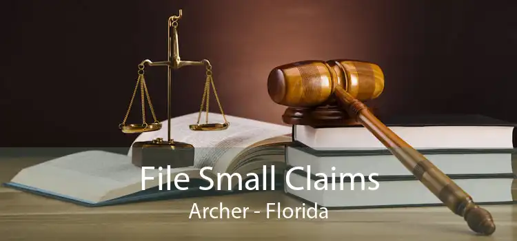 File Small Claims Archer - Florida