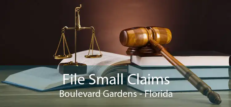 File Small Claims Boulevard Gardens - Florida