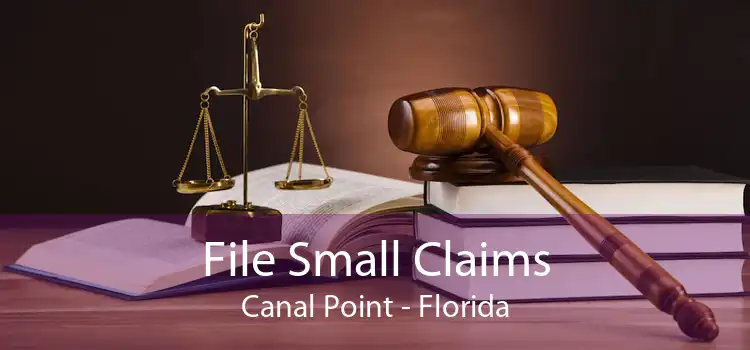 File Small Claims Canal Point - Florida