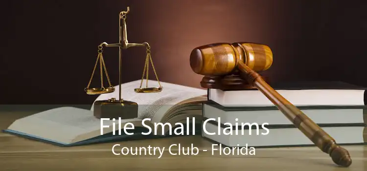 File Small Claims Country Club - Florida