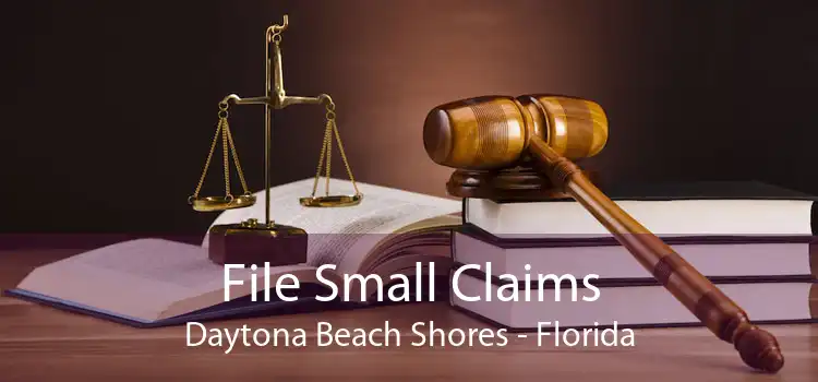 File Small Claims Daytona Beach Shores - Florida