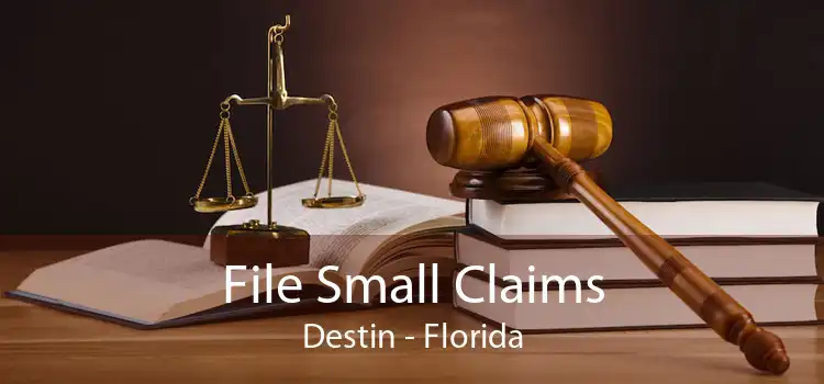 File Small Claims Destin - Florida