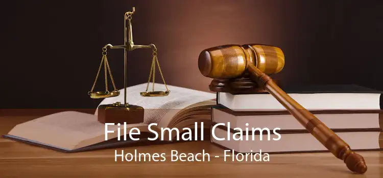 File Small Claims Holmes Beach - Florida