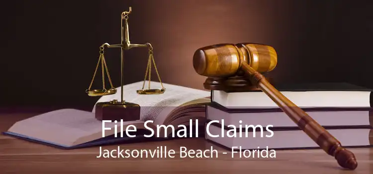 File Small Claims Jacksonville Beach - Florida