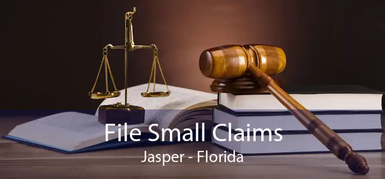 File Small Claims Jasper - Florida