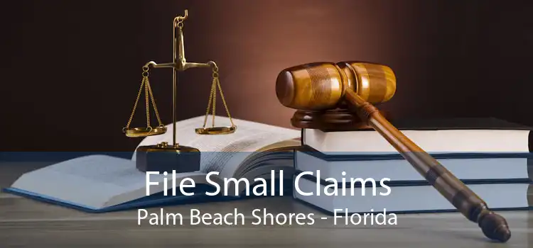 File Small Claims Palm Beach Shores - Florida