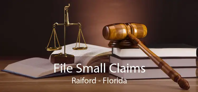 File Small Claims Raiford - Florida