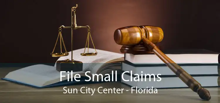 File Small Claims Sun City Center - Florida