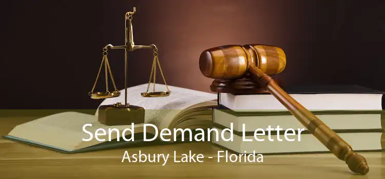 Send Demand Letter Asbury Lake - Florida