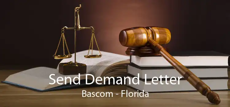 Send Demand Letter Bascom - Florida