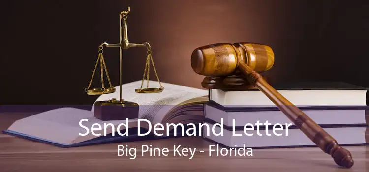 Send Demand Letter Big Pine Key - Florida