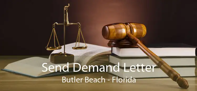 Send Demand Letter Butler Beach - Florida