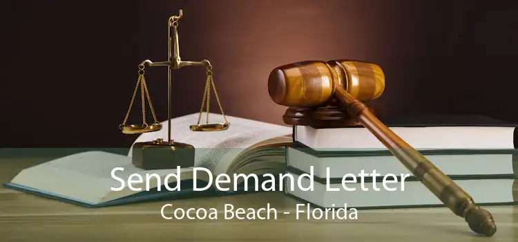 Send Demand Letter Cocoa Beach - Florida