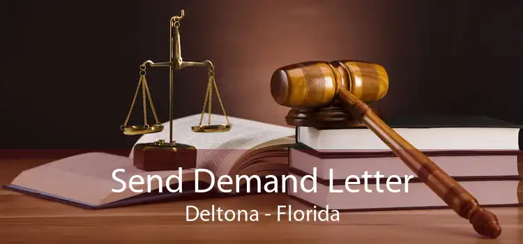 Send Demand Letter Deltona - Florida