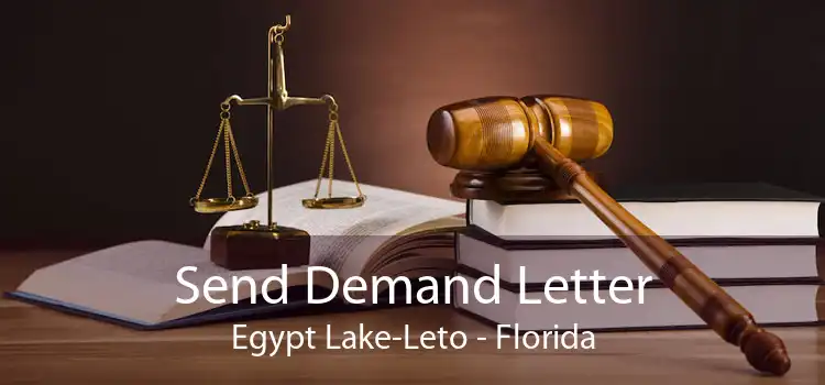 Send Demand Letter Egypt Lake-Leto - Florida