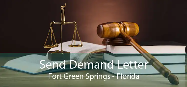 Send Demand Letter Fort Green Springs - Florida