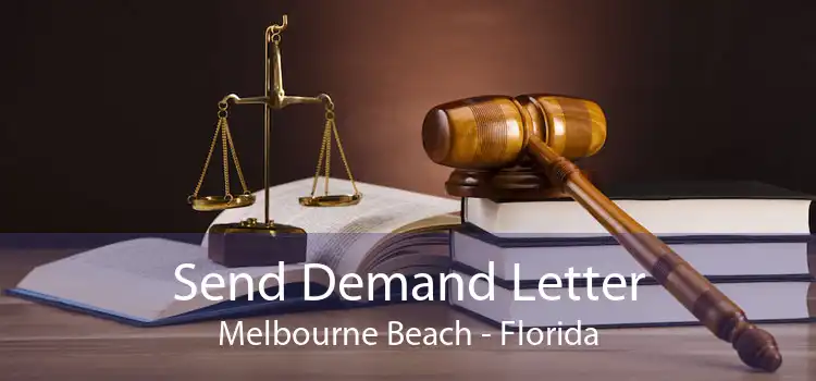 Send Demand Letter Melbourne Beach - Florida