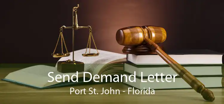 Send Demand Letter Port St. John - Florida