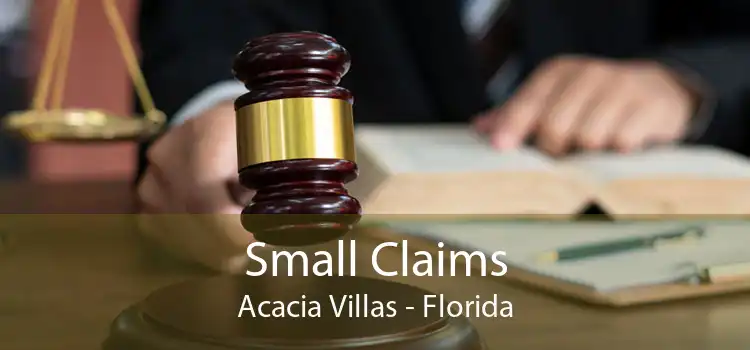 Small Claims Acacia Villas - Florida