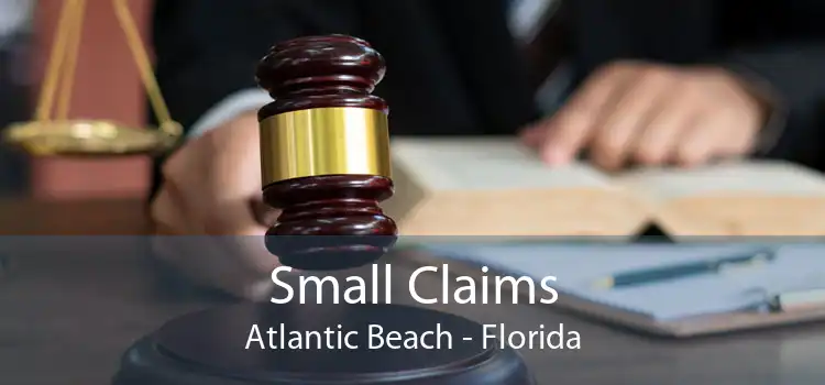 Small Claims Atlantic Beach - Florida