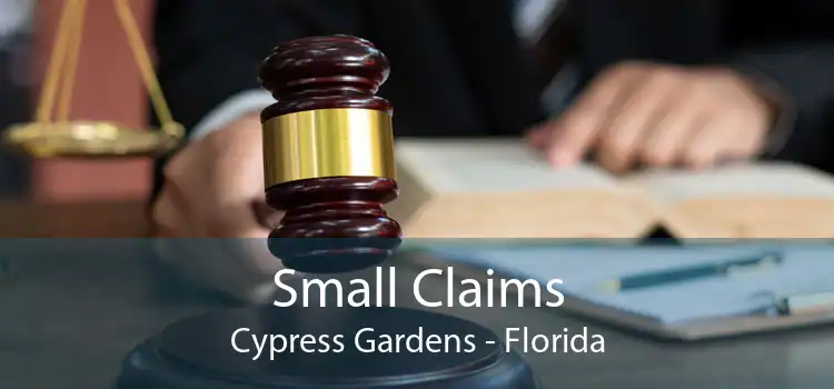 Small Claims Cypress Gardens - Florida