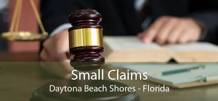 Small Claims Daytona Beach Shores - Florida