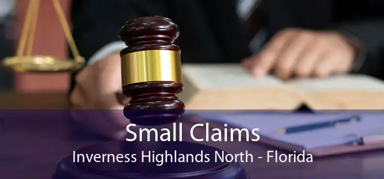 Small Claims Inverness Highlands North - Florida