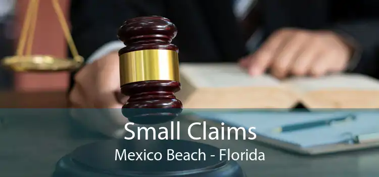 Small Claims Mexico Beach - Florida